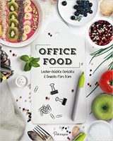Office Food: Lecker-leichte Gerichte & Snacks fürs Büro
